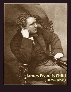 Francis James Child the man who saved the ballads